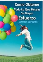   Como obtener todo lo que deseas sin ningun esfuerzo