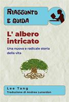 Riassunto E Guida - L'Albero Intricato