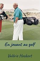   En jouant au golf