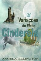   As Variações do Efeito Cinderela