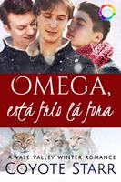   Omega, está frio lá fora