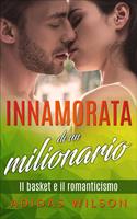 Innamorata di un milionario