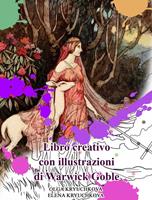   Libro creativo con illustrazioni di Warwick Goble