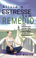   Alivie o estresse sem remédio