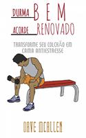 Durma Bem, Acorde Renovado.