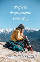   Perfecta exactamente como soy