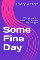   Some Fine Day