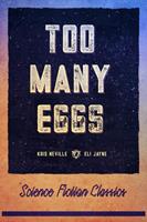   Too Many Eggs
