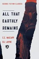   All That Earthly Remains