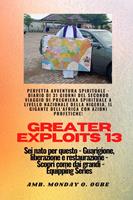  Greater Exploits - 13 - Perfetta avventura spirituale - Diario di 31 giorni del secondo viaggio