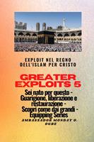   Greater Exploits - 5 - Exploit nel Regno dell'Islam per Cristo Sei nato per questo