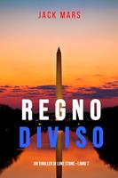   Regno Diviso (Un Thriller di Luke Stone Libro 7)