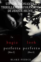   Pacco Thriller psicologici di Jessie Hunt: La Bugia Perfetta (#5) e Il Look Perfetto (#6)