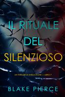   Il Rituale del Silenzio (Un thriller di Sheila Stone — Libro 7)