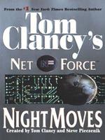   Tom Clancy's Net Force: Night Moves