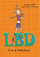  LBD: Live and Fabulous!