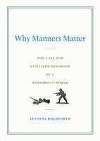   Why Manners Matter