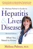   Dr. Melissa Palmer's Guide To Hepatitis and Liver Disease