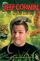   Jeff Corwin: A Wild Life