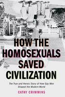   How the Homosexuals Saved Civilization