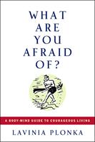   What Are You Afraid Of?