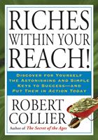   Riches Within Your Reach!