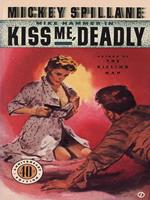   Kiss Me Deadly