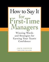 How To Say It for First-Time Managers