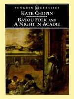 Bayou Folk and A Night in Acadie