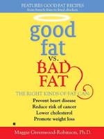   Good Fat vs. Bad Fat