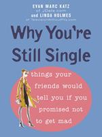   Why You're Still Single