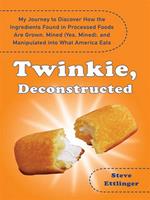   Twinkie, Deconstructed