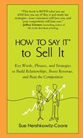   How to Say It to Sell It