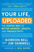   Your Life, Uploaded