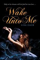  Wake Unto Me