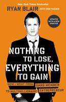   Nothing to Lose, Everything to Gain