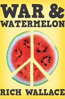   War and Watermelon