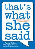   That's What She Said