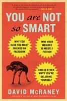   You Are Not So Smart