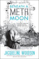   Beneath a Meth Moon