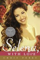   To Selena, with Love