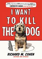   I Want to Kill the Dog