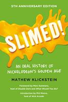   Slimed!
