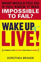  Wake Up and Live!