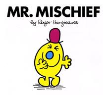   Mr. Mischief