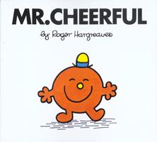  Mr. Cheerful