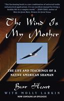   The Wind Is My Mother