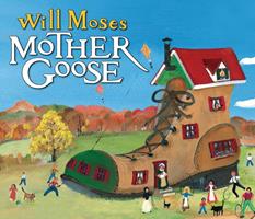   Will Moses'Mother Goose