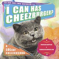   I Can Has Cheezburger?
