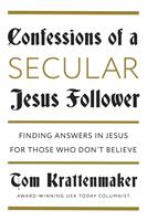   Confessions of a Secular Jesus Follower